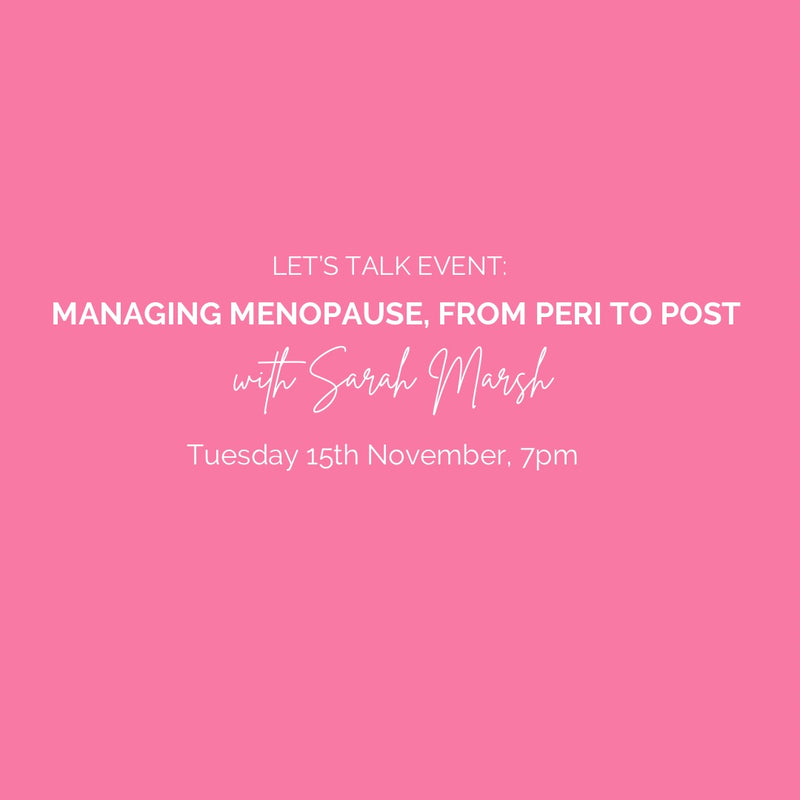 Let's Talk Event:  Managing menopause, from peri to post